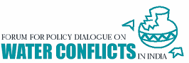 Forum for policy dialogue on Water Conflicts in India