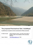 A preliminary ecosystem services assessment of likely outcomes of the proposed Pancheshwar dam in India/Nepal - An IES report