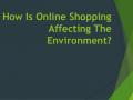 ऑनलाइन खरीदारी और पर्यावरणीय क्षति।